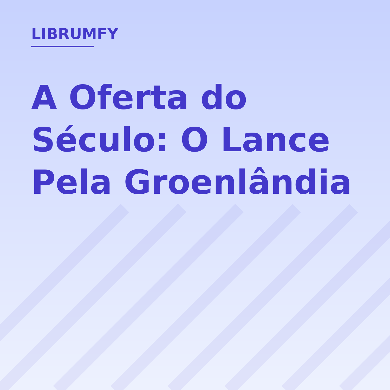 Capa de A Oferta do Século: O Lance Pela Groenlândia
