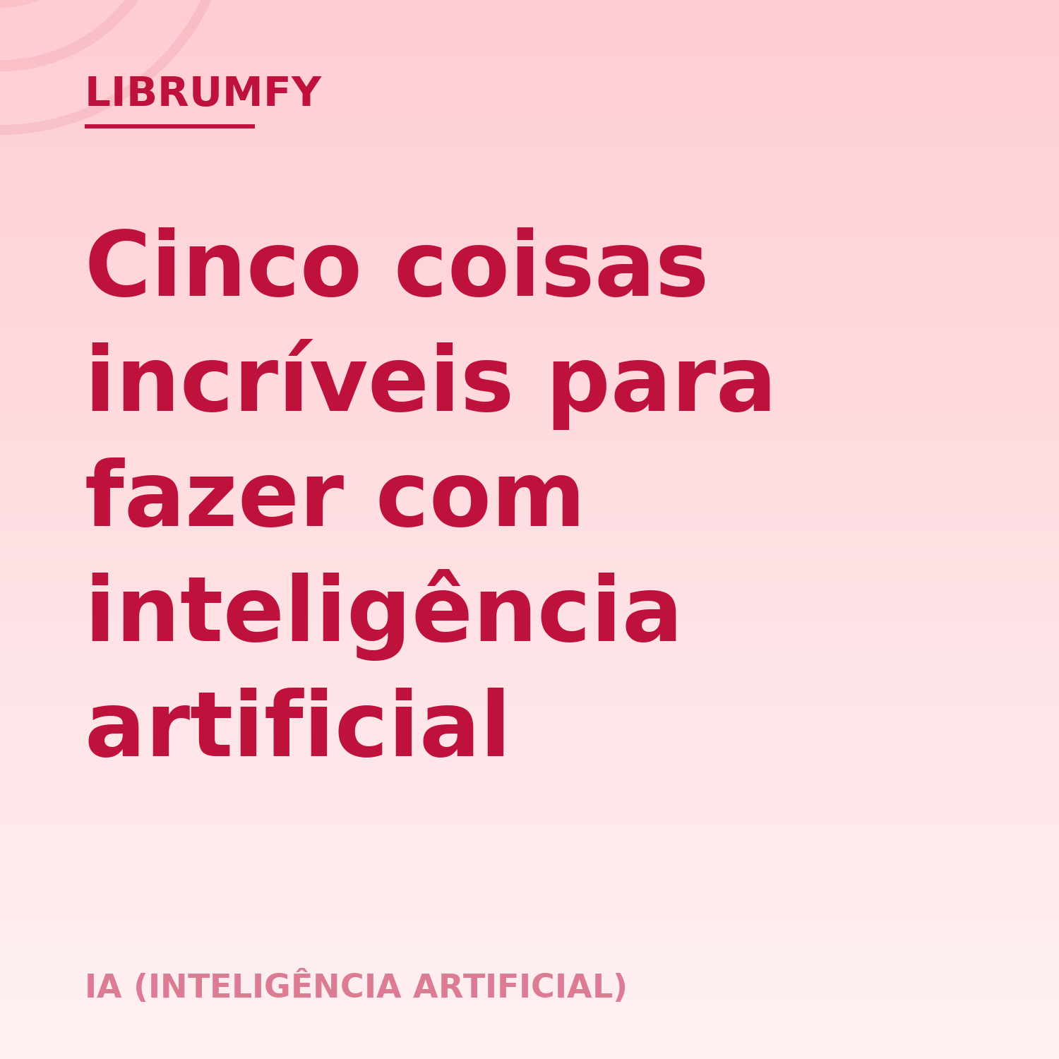 Capa de Cinco coisas incríveis para fazer com inteligência artificial