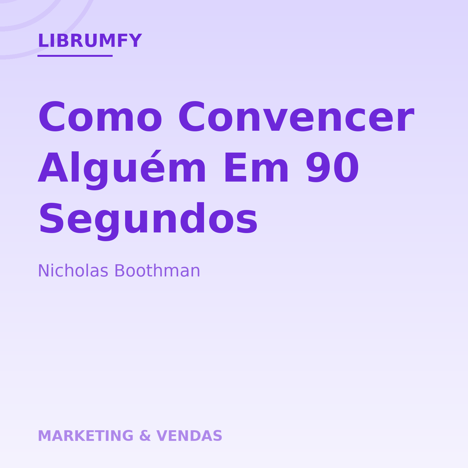 Capa de Como Convencer Alguém Em 90 Segundos