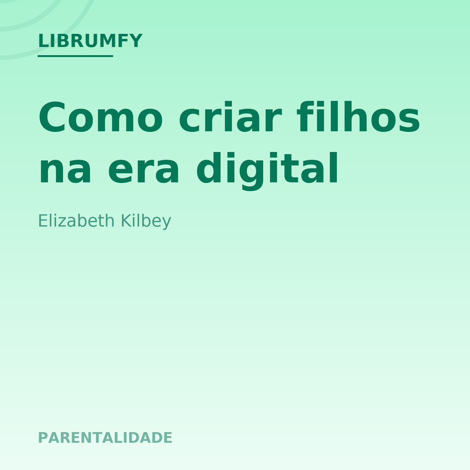 Capa de Como criar filhos na era digital
