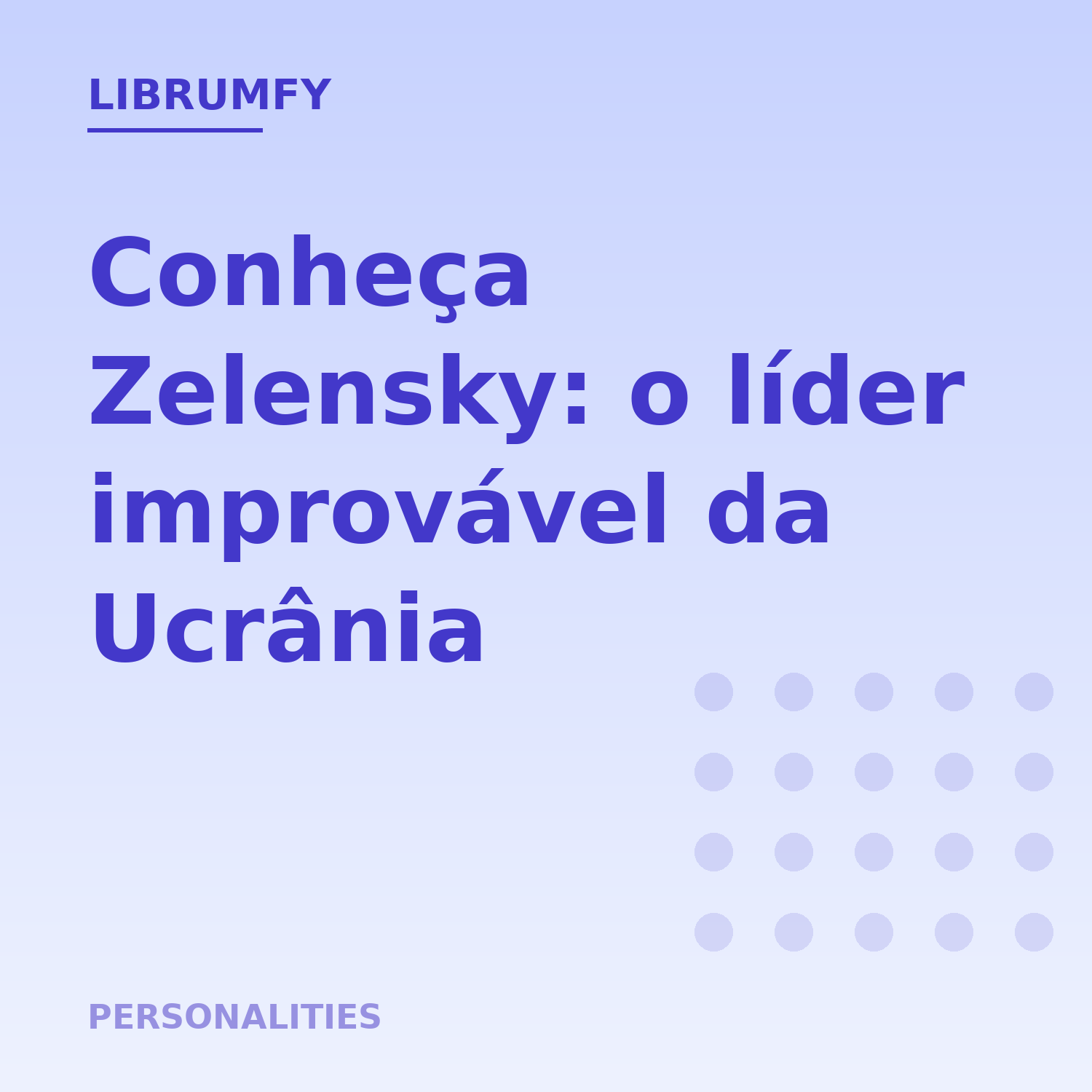 Capa de Conheça Zelensky: o líder improvável da Ucrânia