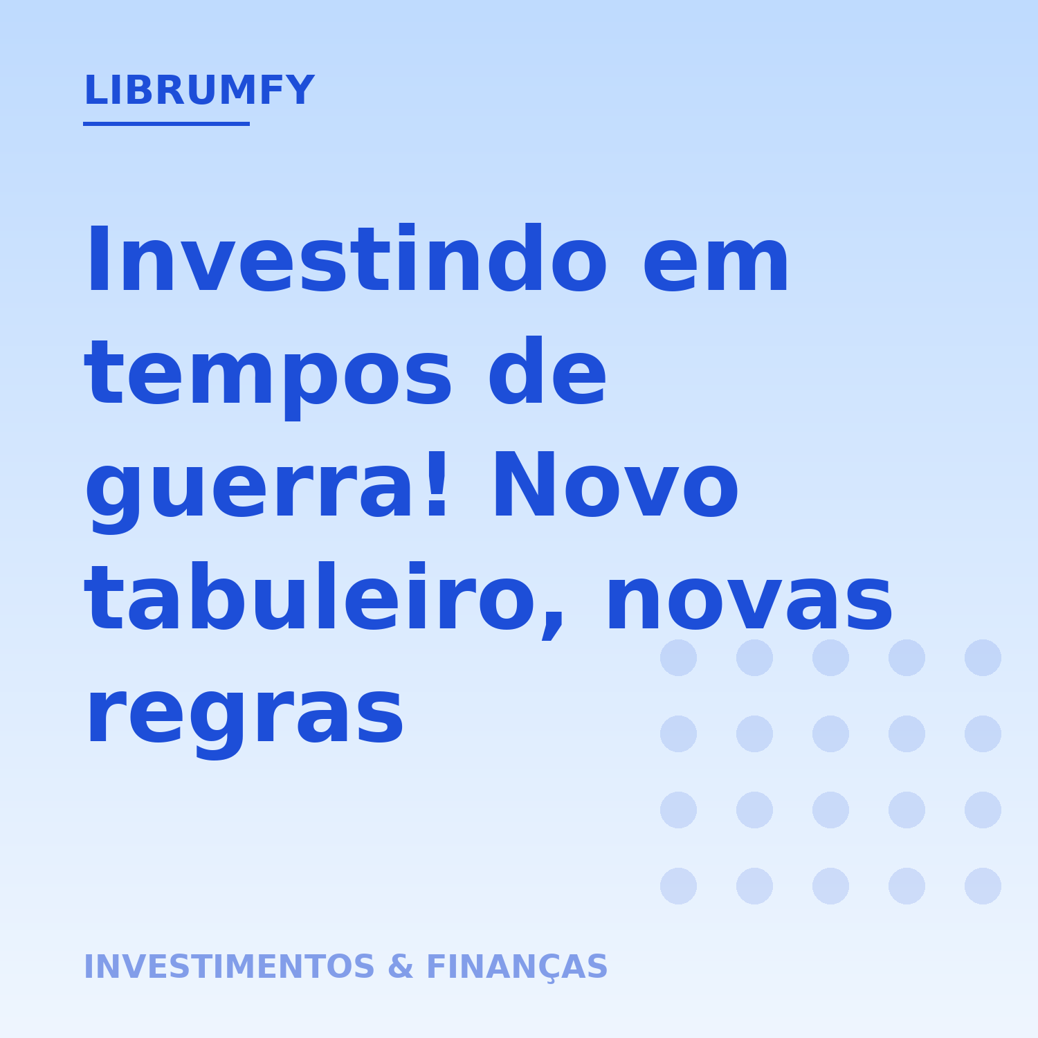 Capa de Investindo em tempos de guerra! Novo tabuleiro, novas regras