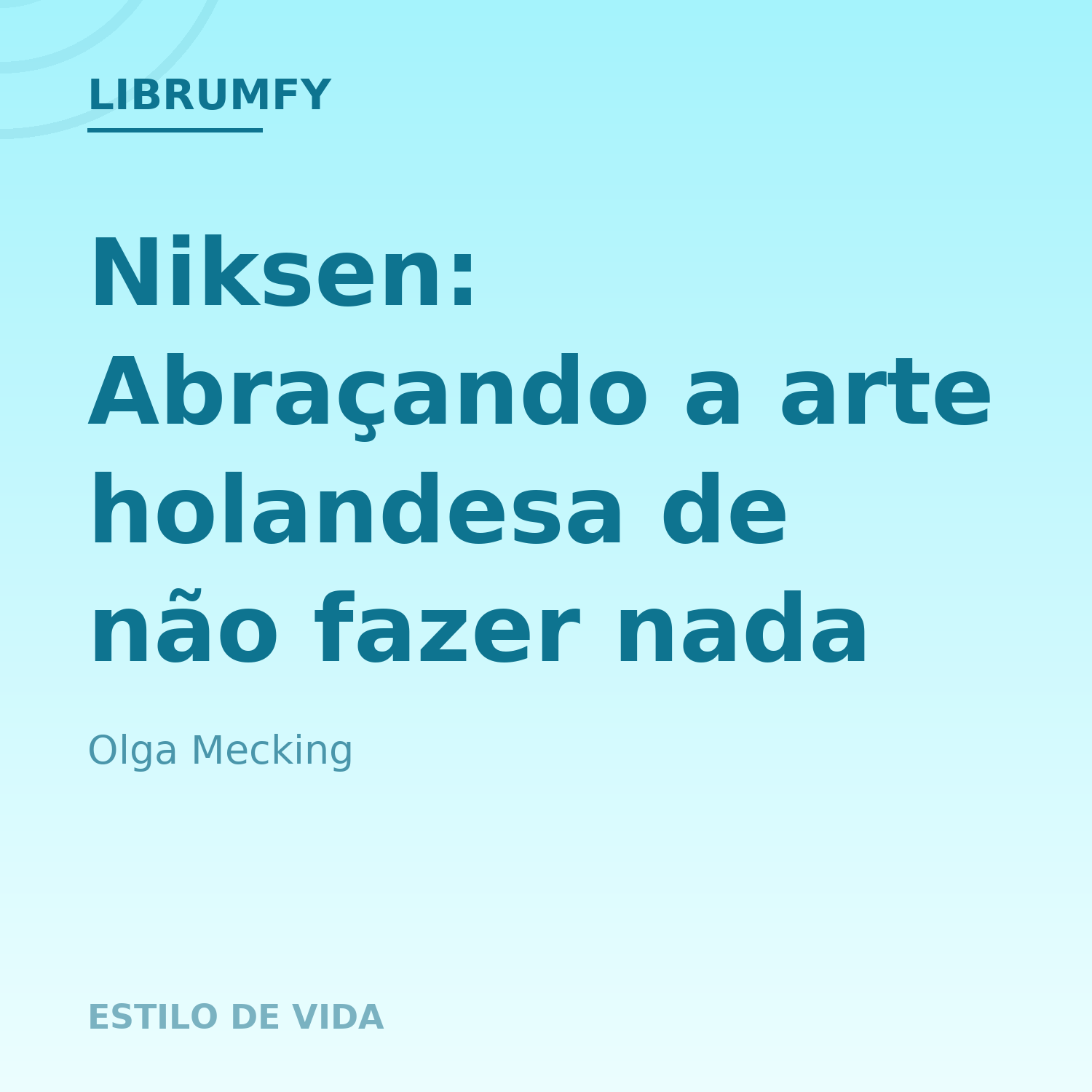 Capa de Niksen: Abraçando a arte holandesa de não fazer nada