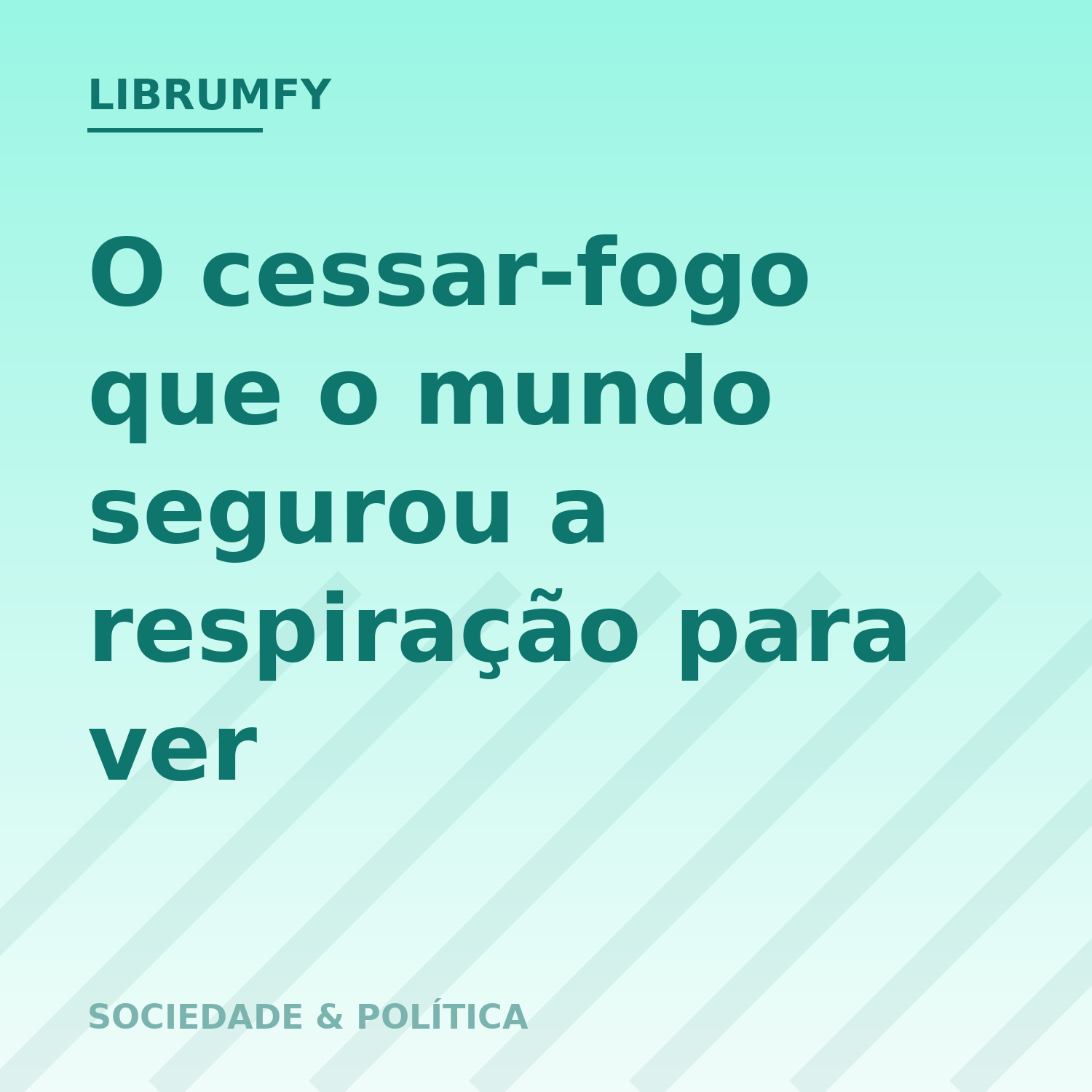 Capa de O cessar-fogo que o mundo segurou a respiração para ver
