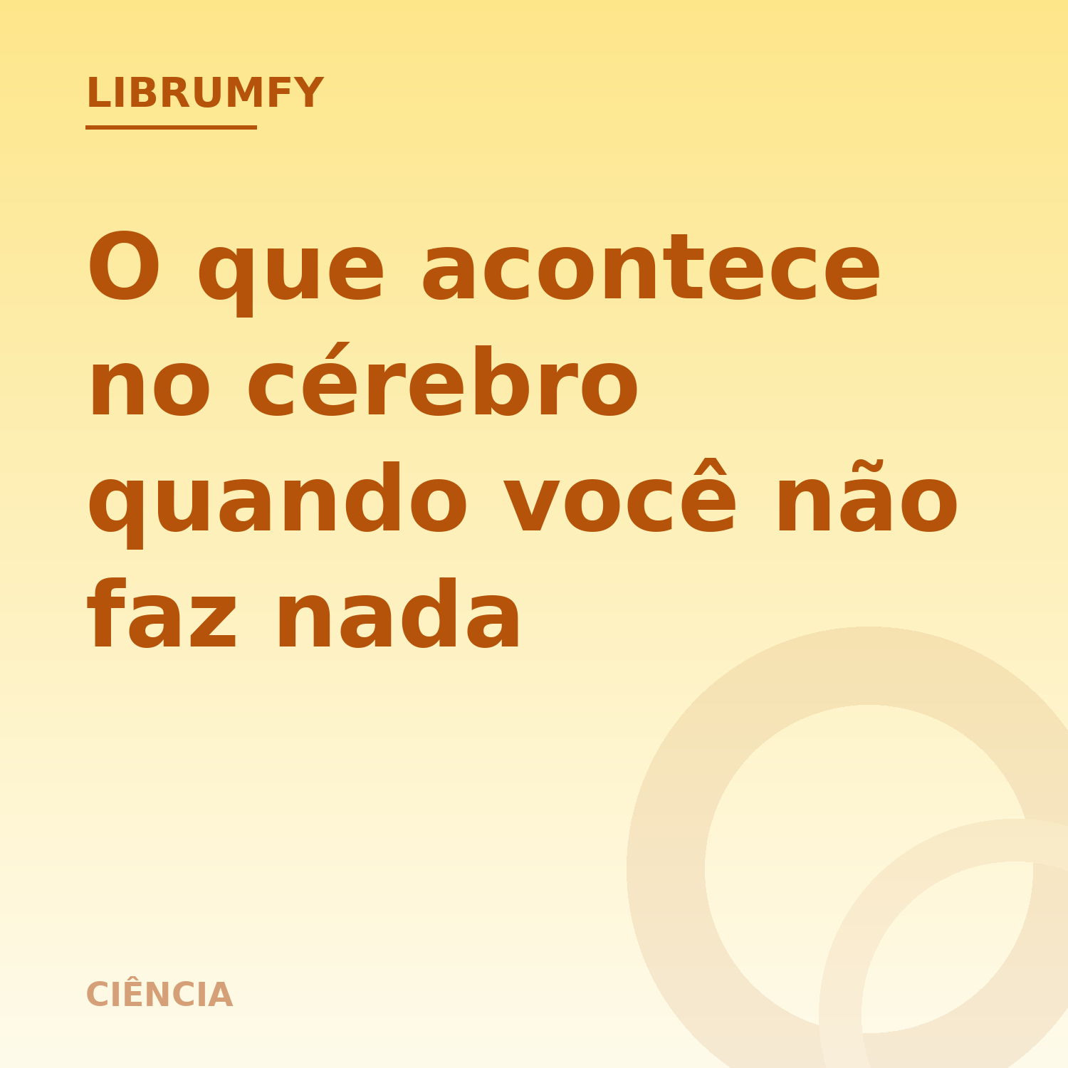 Capa de O que acontece no cérebro quando você não faz nada