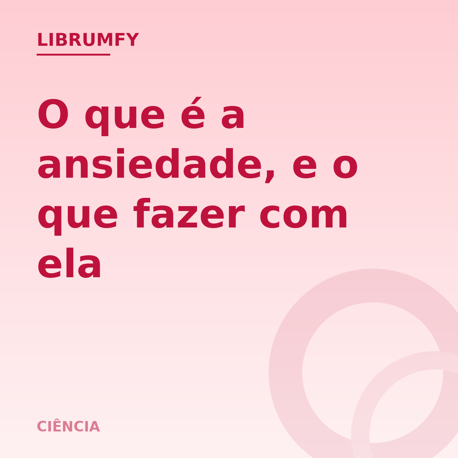 Capa de O que é a ansiedade, e o que fazer com ela