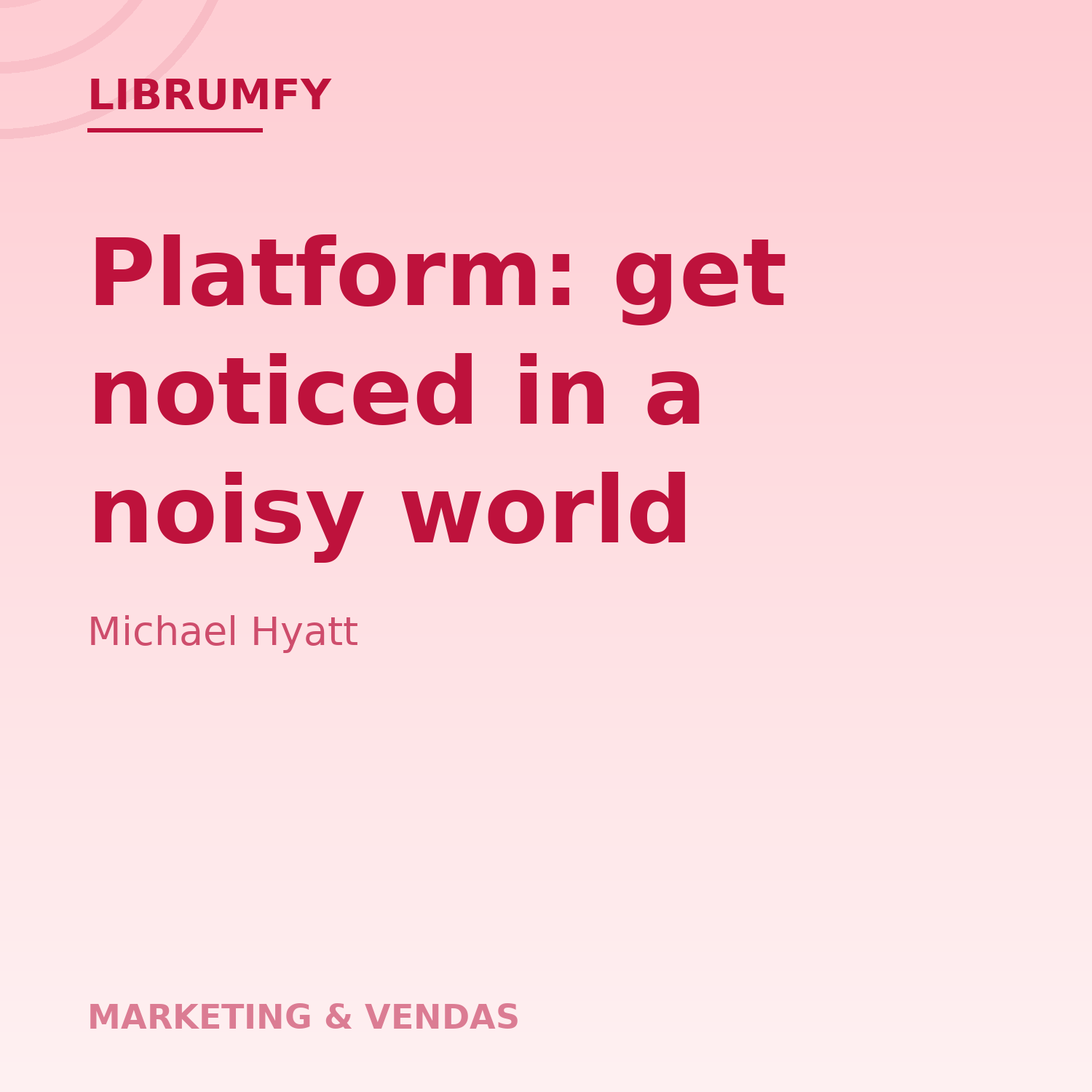 Capa de Platform: get noticed in a noisy world