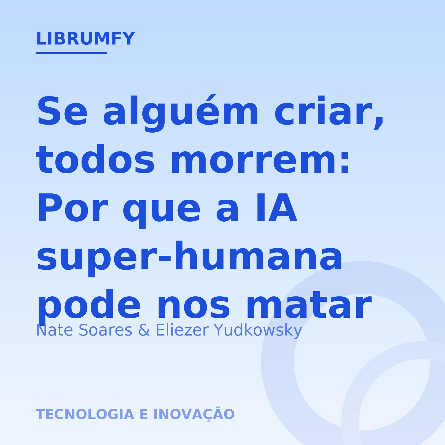Capa de Se alguém criar, todos morrem: Por que a IA super-humana pode nos matar