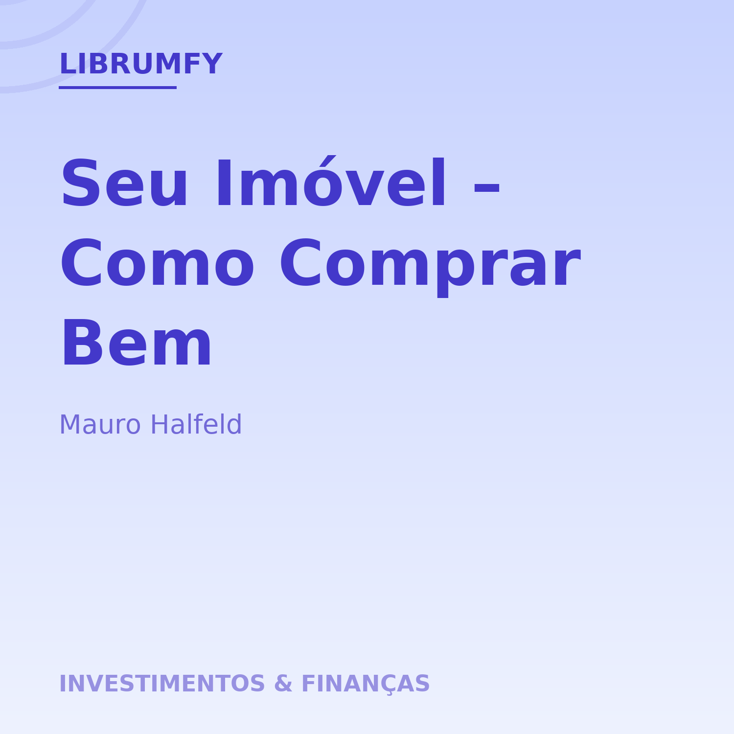 Capa de Seu Imóvel – Como Comprar Bem