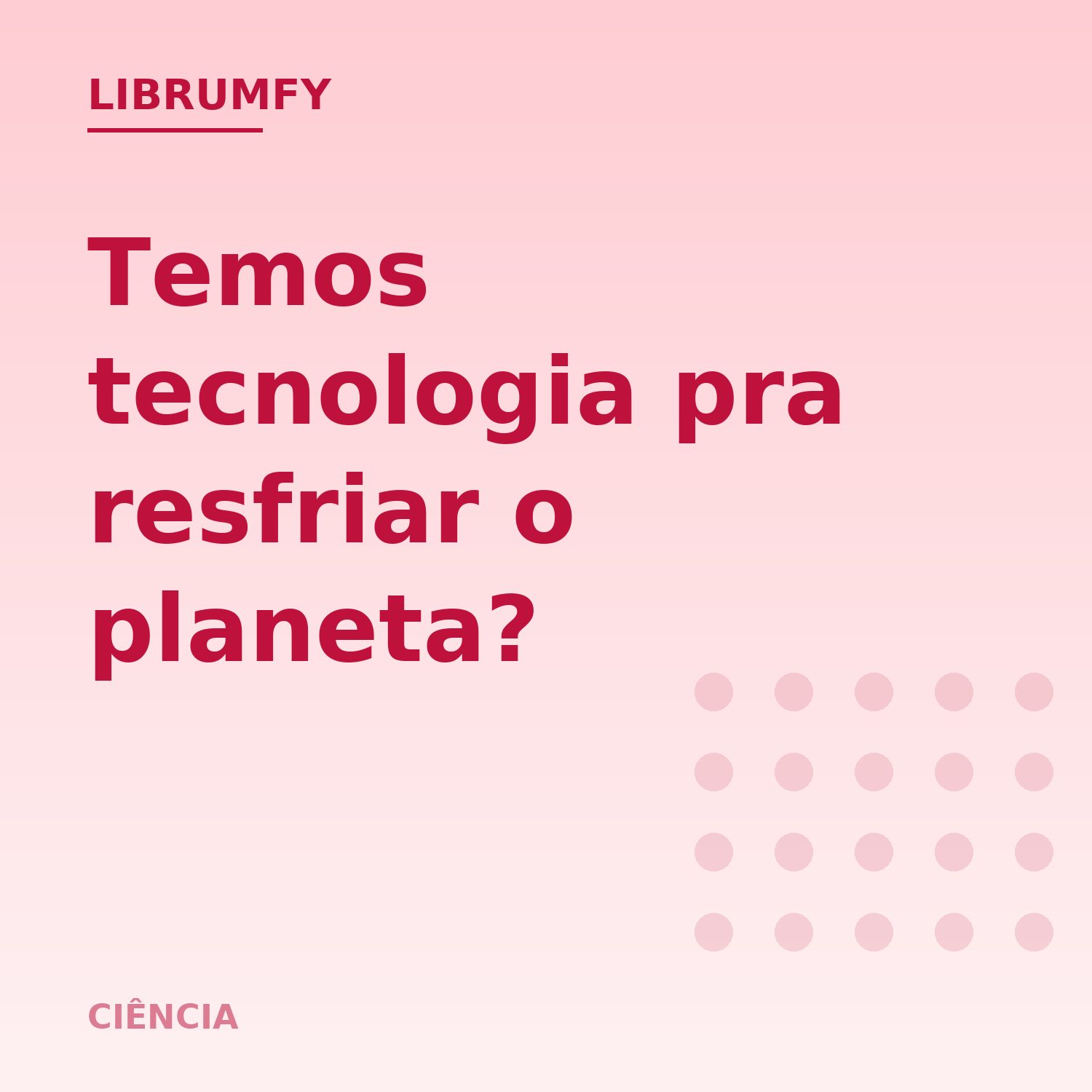 Capa de Temos tecnologia pra resfriar o planeta?