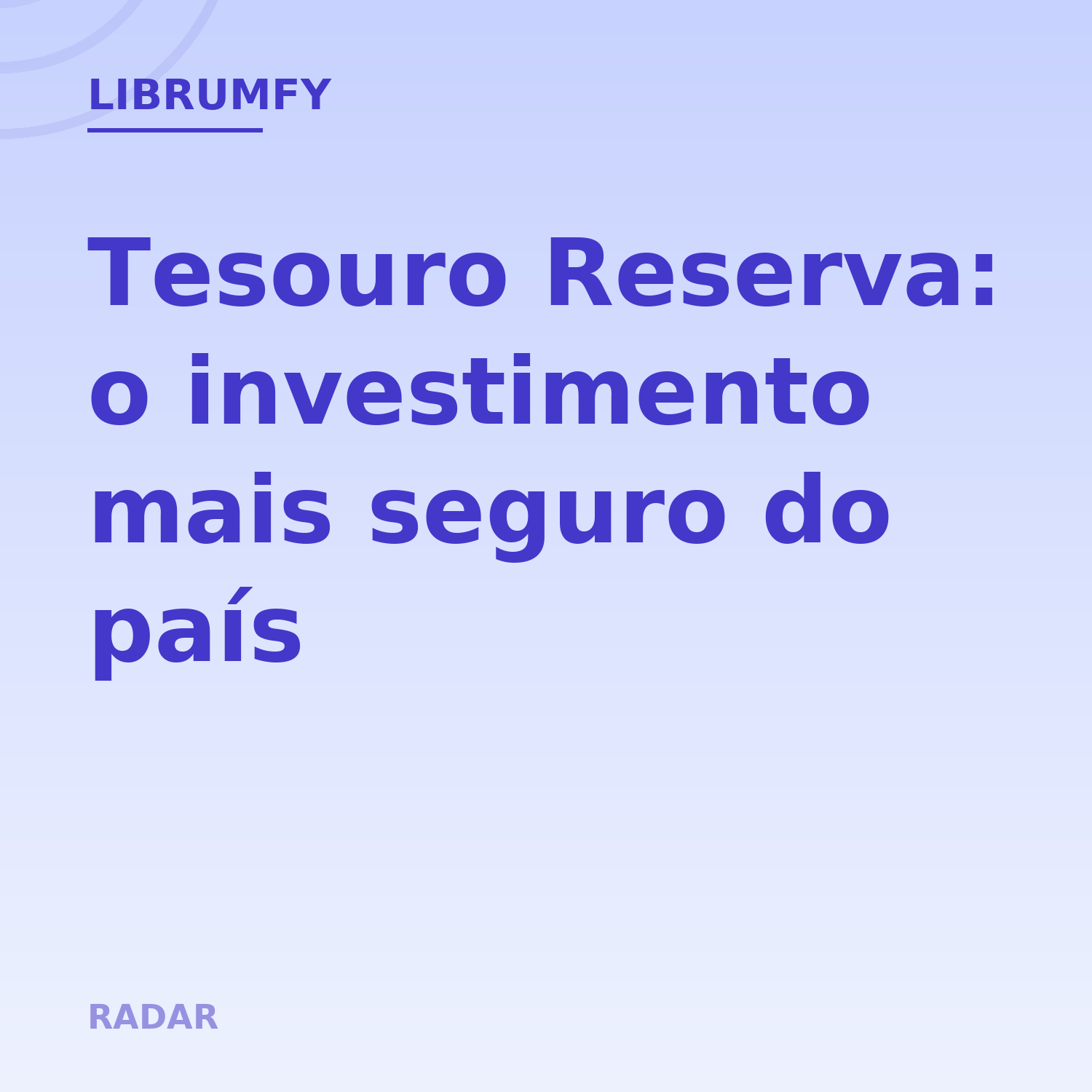 Capa de Tesouro Reserva: o investimento mais seguro do país