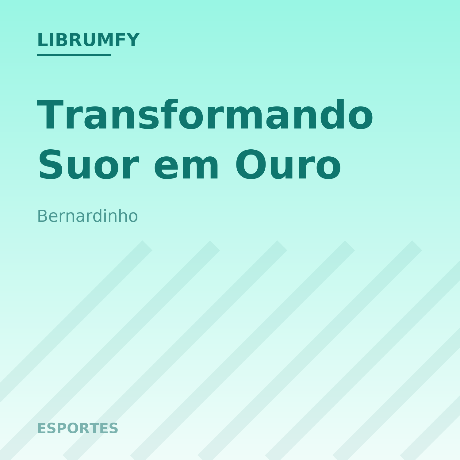 Capa de Transformando Suor em Ouro